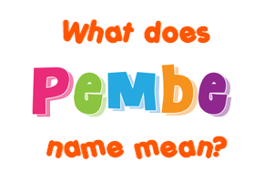 Meaning of Pembe Name