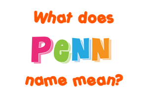 Meaning of Penn Name
