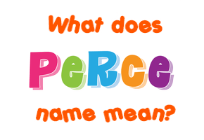 Meaning of Perce Name