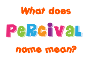 Meaning of Percival Name