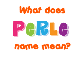 Meaning of Perle Name