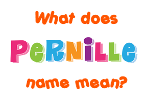 Meaning of Pernille Name