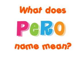 Meaning of Pero Name