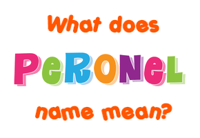 Meaning of Peronel Name