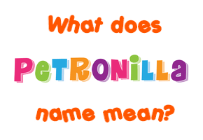 Meaning of Petronilla Name
