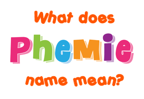 Meaning of Phemie Name