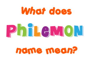Meaning of Philemon Name