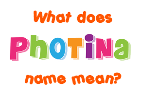 Meaning of Photina Name