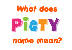 Meaning of Piety Name
