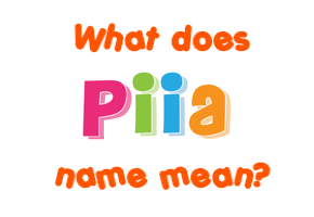 Meaning of Piia Name