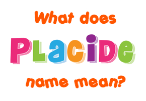 Meaning of Placide Name