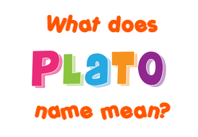 Meaning of Plato Name