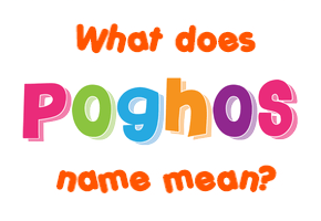 Meaning of Poghos Name