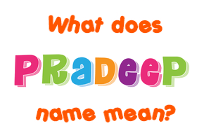 Meaning of Pradeep Name