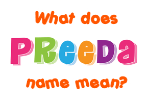Meaning of Preeda Name