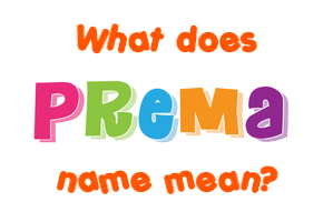 Meaning of Prema Name