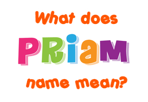 Meaning of Priam Name