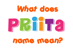 Meaning of Priita Name