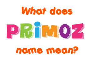 Meaning of Primož Name