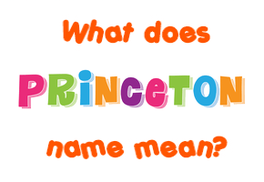 Meaning of Princeton Name