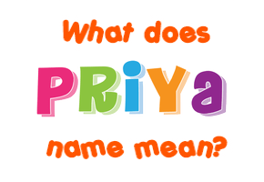 Meaning of Priya Name