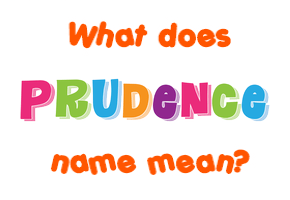 Meaning of Prudence Name