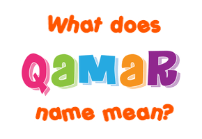 Meaning of Qamar Name