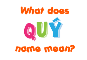 Meaning of Quý Name