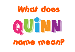 Meaning of Quinn Name