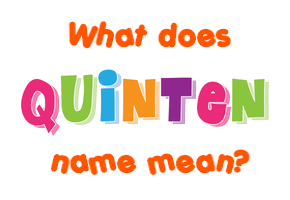 Meaning of Quinten Name