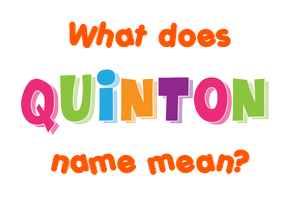 Meaning of Quinton Name
