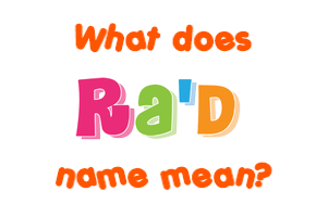 Meaning of Ra'd Name