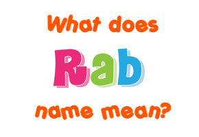 Meaning of Rab Name