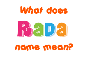 Meaning of Rada Name
