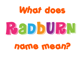 Meaning of Radburn Name