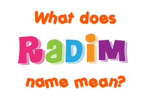 Meaning of Radim Name