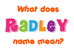 Meaning of Radley Name