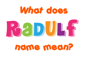 Meaning of Radulf Name