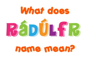 Meaning of Ráðúlfr Name