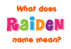 Meaning of Raiden Name