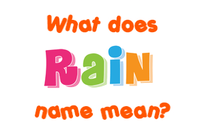 Meaning of Rain Name