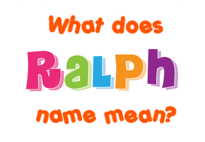 Meaning of Ralph Name