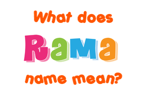 Meaning of Rama Name