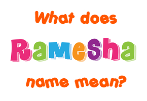 Meaning of Ramesha Name