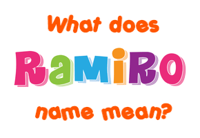 Meaning of Ramiro Name