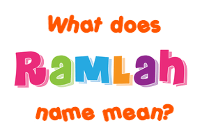 Meaning of Ramlah Name