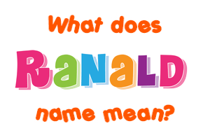 Meaning of Ranald Name