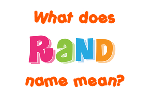 Meaning of Rand Name