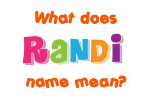 Meaning of Randi Name