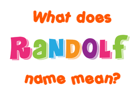 Meaning of Randolf Name